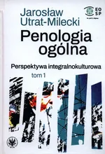 Penologia ogólna Perspektywa integralnokulturowa Tom 1 - Jarosław Utrat-Milecki