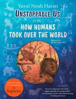 Unstoppable Us, Volume 1 - Harari Yuval Noah