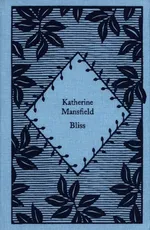 Bliss - Katherine Mansfield
