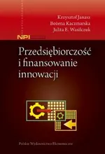 Przedsiębiorczość i finansowanie innowacji - Krzysztof Janasz