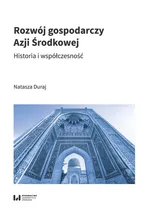 Rozwój gospodarczy Azji Środkowej - Natasza Duraj