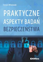 Praktyczne aspekty badań bezpieczeństwa - Bernard Wiśniewski