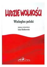 Ludzie wolności Wielogłos polski