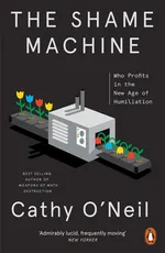 The Shame Machine - Cathy O'neil