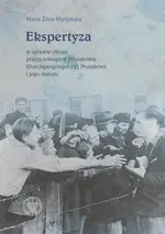 Ekspertyza w sprawie obozu przejściowego w Pruszkowie (Durchgangslager 121 Pruszków) i jego statusu - Maria Zima-Marjańska