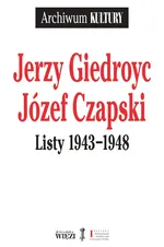 Listy 1943-1948 - Józef Czapski
