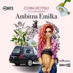 Ambitna Emilka - Zuzanna Arczyńska