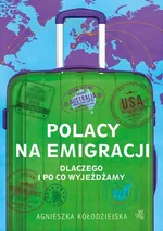 Polacy na emigracji - Agnieszka Kołodziejska