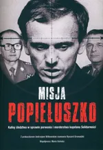 Misja Popiełuszko - Ryszard Gromadzki