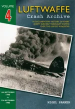 Luftwaffe Crash Archive Volume 4 - Nigel Parker