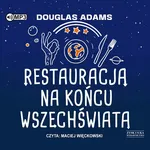 Restauracja na końcu wszechświata - Douglas Adams