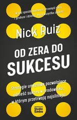 Od zera do sukcesu - Nick Ruiz