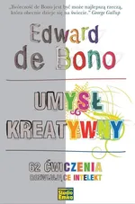 Umysł kreatywny - de Bono Edward