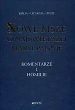 Nowe Msze o Najświętszej Maryi Pannie Komentarze i homilie - Antoni Paciorek