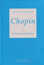 Chopin 2 Uchwycić nieuchwytne - Mieczysław Tomaszewski