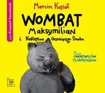 Wombat Maksymilian i Królestwo Grzmiącego Smoka - Marcin Kozioł