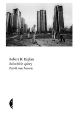 Bałkańskie upiory - Kaplan Robert D.