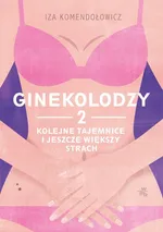 Ginekolodzy 2 - Iza Komendołowicz
