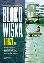 Blokowiska Łodzi vol. 1 - Piotr Borowski