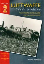 Luftwaffe Crash Archive Volume 2 - Nigel Parker