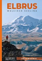 Elbrus Przewodnik - Wojciech Scelina