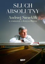 Słuch absolutny. - Jerzy Illg