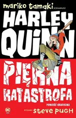 Harley Quinn Piękna katastrofa