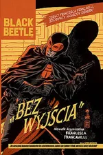 Black Beetle Bez Wyjścia - Francesco Francavilla