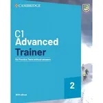 C1 Advanced Trainer 2 Six Practice Tests without Answers with Audio Download with eBook