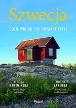 Szwecja Gdzie wiking pije owsiane latte - Aldona Hartwińska