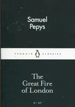 The Great Fire of London - Samuel Pepys