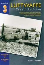 Luftwaffe Crash Archive Volume 3 - Nigel Parker