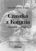 Czaszka z Katynia - Jessen Anna Elisabeth