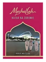 Mashallah Katar na zdrowie - Robert Wojtczak