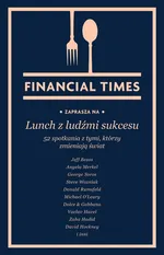 Lunch z ludźmi sukcesu - Financial Times
