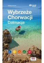 Wybrzeże Chorwacji Dalmacja #Travel&Style - Praca zbiorowa