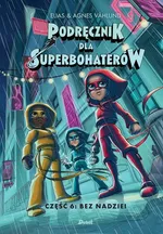 Podręcznik dla Superbohaterów Część 6 Bez nadziei - Elias Vahlund