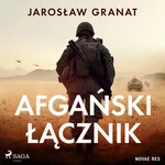 Afgański łącznik - Jarosław Granat