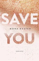 Save you - Mona Kasten