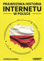 Prawdziwa historia internetu w Polsce - Marek Pudełko