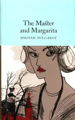 The Master and Margarita - Mikhail Bulgakov