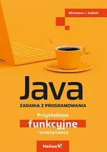 Java Zadania z programowania - Kubiak Mirosław J.