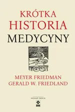 Krótka historia medycyny - Friedland Gerald W.