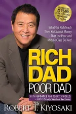 Rich Dad Poor Dad - Kiyosaki Robert T.