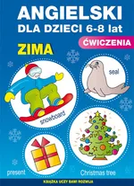 Angielski dla dzieci Ćwiczenia Zima. 6-8 lat - Katarzyna Piechocka-Empel