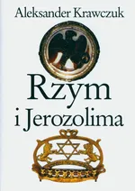 Rzym i Jerozolima - Aleksander Krawczuk
