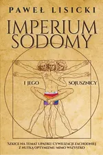 Imperium Sodomy i jego sojusznicy - Paweł Lisicki