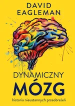 Dynamiczny mózg - David Eagleman