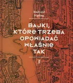 Bajki, które trzeba opowiadać właśnie tak - Rudyard Kipling