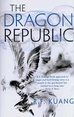 The Dragon Republic - R.F. Kuang